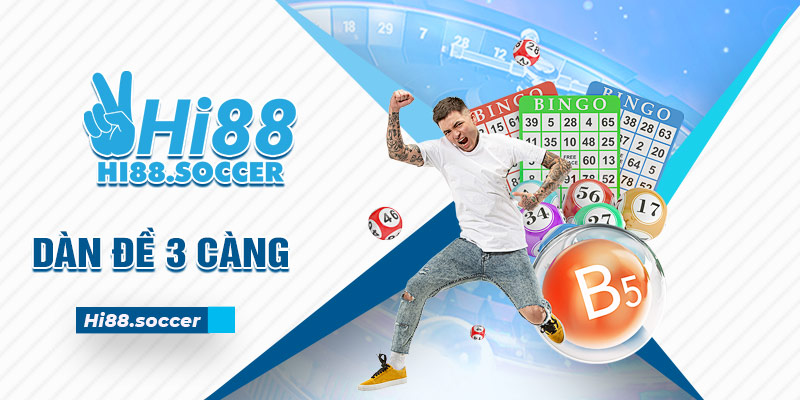 Dàn Đề 3 Càng - Hướng Dẫn Lập Và Chiến Thuật Chơi Bách Thắng Dàn đề 3 càng
