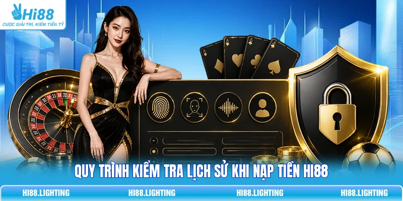 Hướng Dẫn Kiểm Tra Lịch Sử Nạp Tiền Trên Hi88 Tránh Rủi Ro Quy trình kiểm tra lịch sử khi nạp tiền HI88