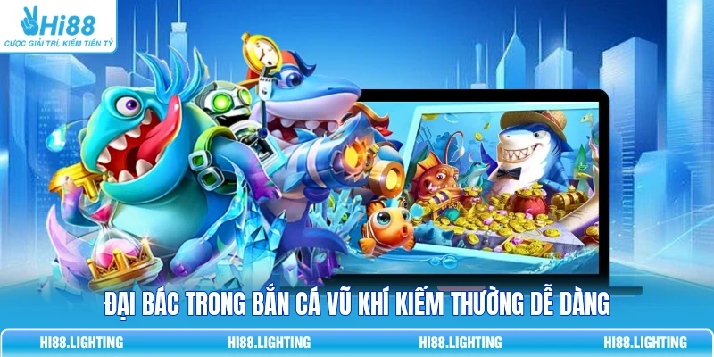 Đại Bác Trong Bắn Cá Là Gì? Cách Cơ Chế Hỏa Lực Hoạt Động Đại bác trong bắn cá vũ khí kiếm thường dễ dàng