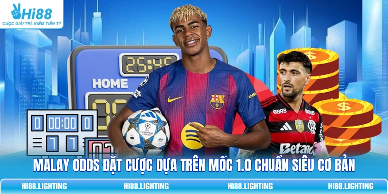 Malay Odds Là Gì? Cách Đọc Tỷ Lệ Cược Malaysia Chính Xác Malay odds đặt cược dựa trên mốc 1.0 chuẩn siêu cơ bản