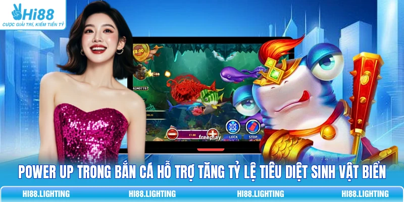 Power Up Trong Bắn Cá Là Gì? Các Dạng Tăng Sức Mạnh Phù Hợp Power Up trong bắn cá hỗ trợ tăng tỷ lệ tiêu diệt sinh vật biển