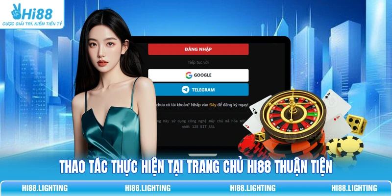 Đăng Nhập Hi88 - Cách Thức Truy Cập Đơn Giản Cho Người Mới Thao tác thực hiện tại trang chủ Hi88 thuận tiện