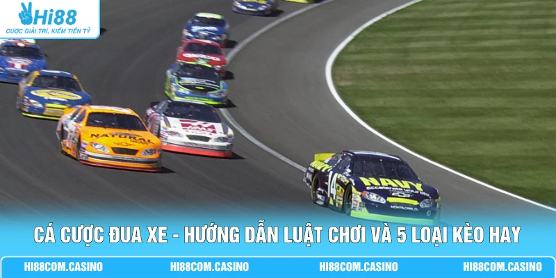 Cá Cược Đua Xe - Hướng Dẫn Luật Chơi Và 5 Loại Kèo Hay Cá Cược Đua Xe - Hướng Dẫn Luật Chơi Và 5 Loại Kèo Hay