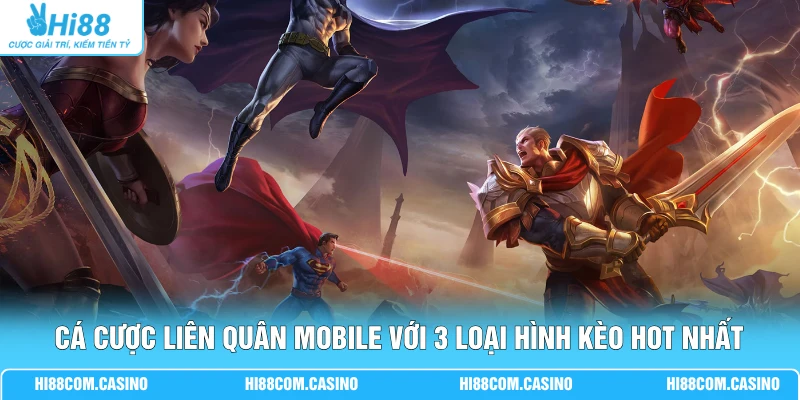 Cá Cược Liên Quân Mobile Với 3 Loại Hình Kèo Hot Nhất Cá Cược Liên Quân Mobile Với 3 Loại Hình Kèo Hot Nhất