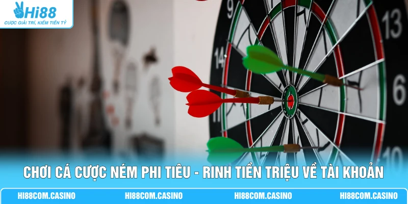Chơi Cá Cược Ném Phi Tiêu - Rinh Tiền Triệu Về Tài Khoản Chơi Cá Cược Ném Phi Tiêu - Rinh Tiền Triệu Về Tài Khoản