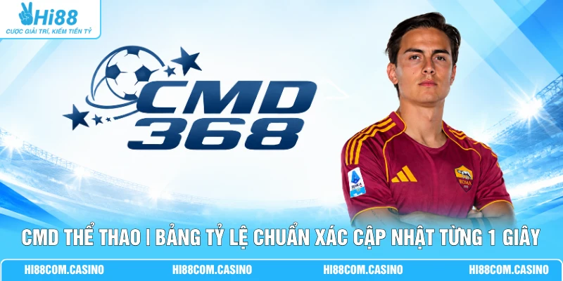CMD Thể Thao | Bảng Tỷ Lệ Chuẩn Xác Cập Nhật Từng 1 Giây CMD Thể Thao | Bảng Tỷ Lệ Chuẩn Xác Cập Nhật Từng 1 Giây