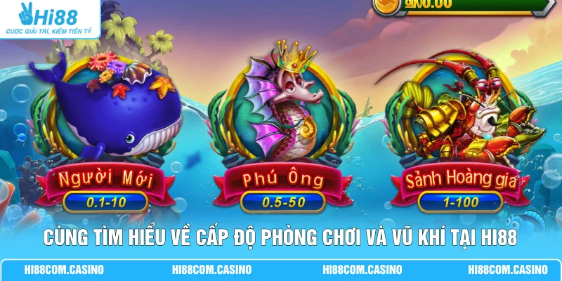 Bí Kíp Chơi CQ9 Cá Hoàng Kim Săn Boss Nhận Thưởng Lớn Cùng tìm hiểu về cấp độ phòng chơi và vũ khí tại Hi88