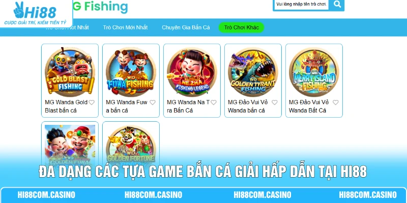 MG Bắn Cá | Săn 50+ Loài Sinh Vật Rinh Thưởng X1000 Đa dạng các tựa game bắn cá giải hấp dẫn tại Hi88
