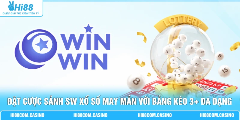 Đặt Cược Sảnh SW Xổ Số May Mắn Với Bảng Kèo 3+ Đa Dạng Đặt Cược Sảnh SW Xổ Số May Mắn Với Bảng Kèo 3+ Đa Dạng