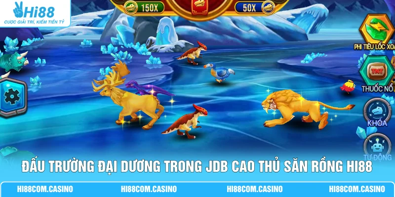 JDB Cao Thủ Săn Rồng - Săn Thưởng Đến 3.000x Qua Mỗi Vòng Đấu trường đại dương trong JDB Cao Thủ Săn Rồng Hi88