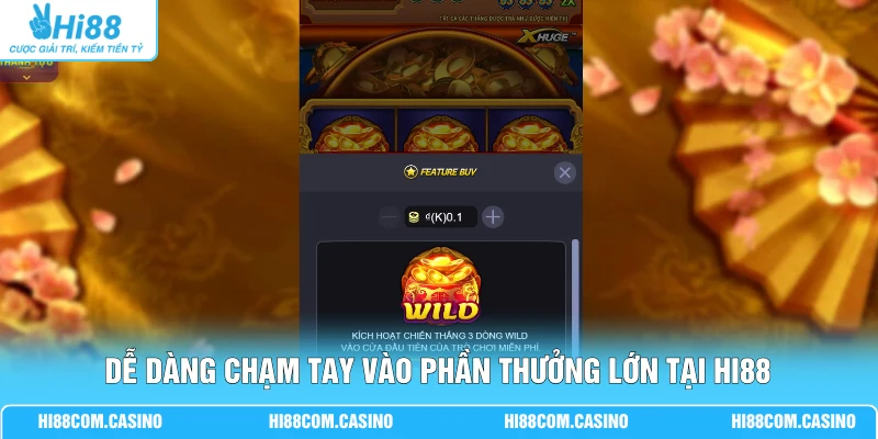 Bát Châu Báu - Tốc Độ Quay 0.8s, Kích Hoạt Thưởng 5 Tỷ Dễ dàng chạm tay vào phần thưởng lớn tại Hi88