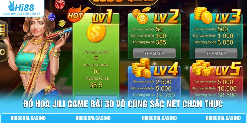Jili Game Bài 3D Top 10 Sảnh Game Hi88 Người Chơi Tin Tưởng Đồ họa Jili game bài 3D vô cùng sắc nét chân thực