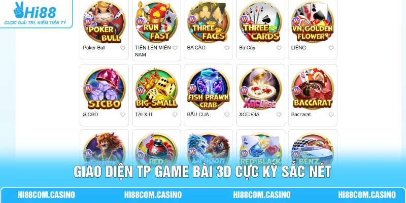 TP Game Bài 3D Sảnh Cược Minh Bạch Top Đầu Tại Hi88 Giao diện TP game bài 3D cực kỳ sắc nét