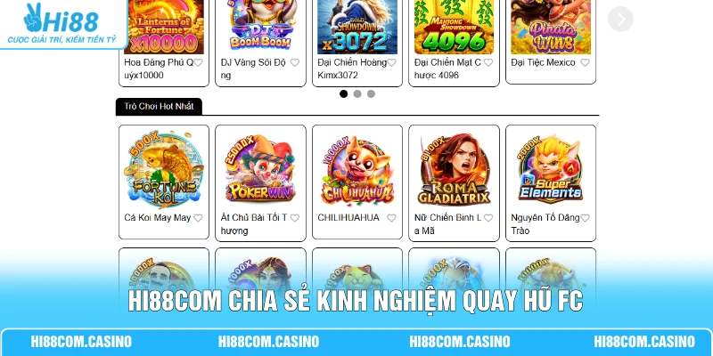 FC Điện Tử - Khám Phá Kho Trò Chơi Với Nhiều Chủ Đề Đặc Sắc Hi88 chia sẻ kinh nghiệm quay hũ FC