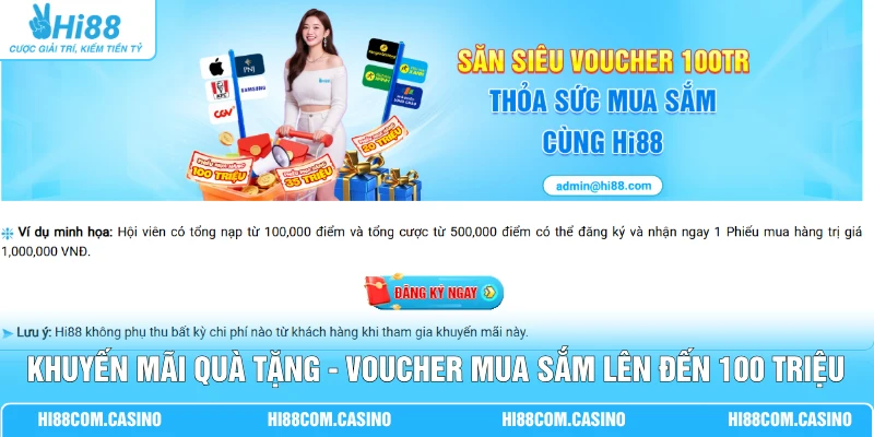 Khuyến Mãi Quà Tặng - Voucher Mua Sắm Lên Đến 100 Triệu Khuyến Mãi Quà Tặng - Voucher Mua Sắm Lên Đến 100 Triệu