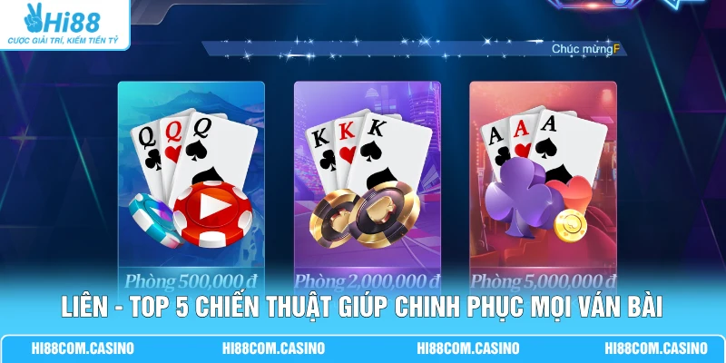 Liêng - Top 5 Chiến Thuật Giúp Chinh Phục Mọi Ván Bài Liêng - Top 5 Chiến Thuật Giúp Chinh Phục Mọi Ván Bài