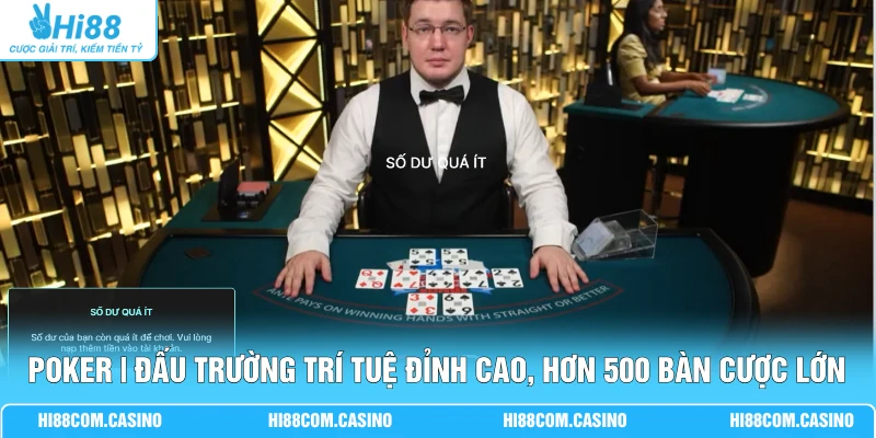 Poker | Đấu Trường Trí Tuệ Đỉnh Cao, Hơn 500 Bàn Cược Lớn Poker | Đấu Trường Trí Tuệ Đỉnh Cao, Hơn 500 Bàn Cược Lớn