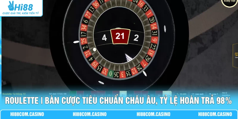 Roulette | Bàn Cược Tiêu Chuẩn Châu Âu, Tỷ Lệ Hoàn Trả 98% Roulette | Bàn Cược Tiêu Chuẩn Châu Âu, Tỷ Lệ Hoàn Trả 98%