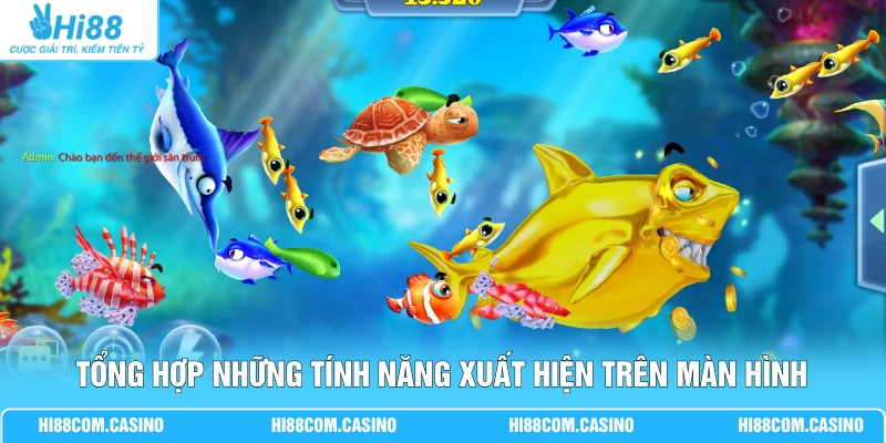 Bắn Cá H5 - 3+ Chế Độ Săn Cá Qua Những Vùng Biển Đa Dạng Tổng hợp những tính năng xuất hiện trên màn hình