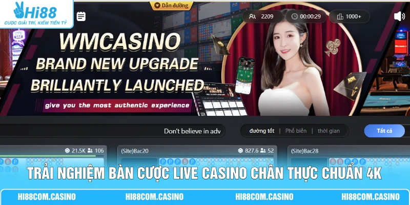 WM Trực Tuyến - Sảnh Live 4K Tích Hợp AI Chống Gian Lận 99% Trải nghiệm bàn cược live casino chân thực chuẩn 4K